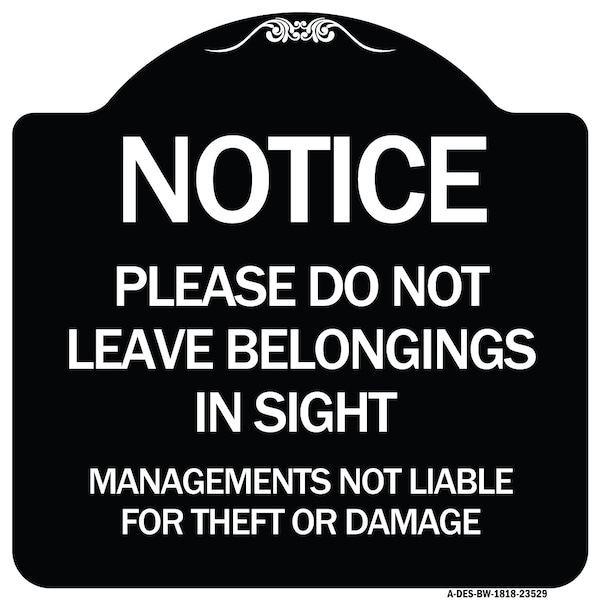 Signmission Do Not Leave Belongings in Sight Management Is Not Liable for Theft or Damage, A-DES-BW-1818-23529 A-DES-BW-1818-23529 - main